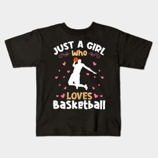 Just a Girl who Loves Basketball Kids T-Shirt